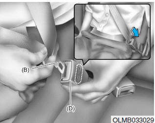 Hyundai Tucson: Seat belt warning light. 3. Pull the metal tab (B) and insert the it (B) into the buckle (D). There will
